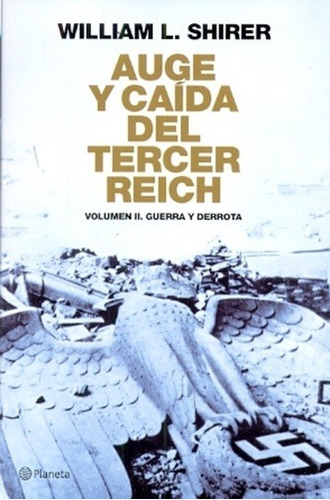 Auge Y Caida Del Tercer Reich - William Shirer