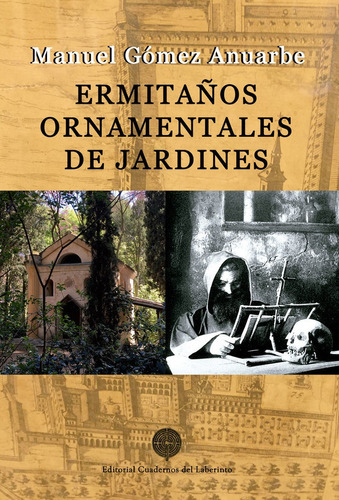 Ermitaãâ±os Ornamentales De Jardines, De Gómez Anuarbe, Manuel. Editorial Cuadernos Del Laberinto, Tapa Blanda En Español