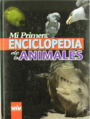 Mi Primera Enciclopedia De Los Animales, De Aa. Vv.. Editorial Edilupa, Tapa Blanda En Español, 2009