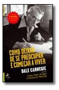 Livro Fisico - Como Deixar De Se Preocupar E Começar A Viver
