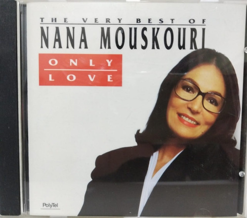 Nana Mouskouri Only Love The Very Best Of Nana Mouskouri C 