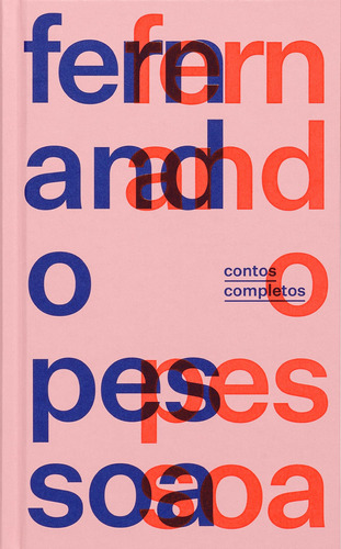 Contos completos, fábulas & crônicas decorativas, de Pessoa, Fernando. Série Selo Ilimitada Editora Carambaia EIRELI, capa dura em português, 2018