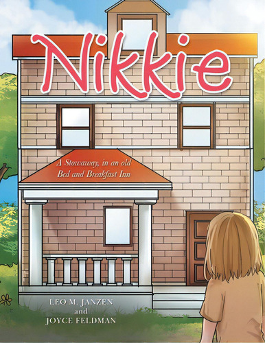 Nikkie: A Stowaway, In An Old Bed And Breakfast Inn, De Janzen, Leo M.. Editorial Xlibris Us, Tapa Blanda En Inglés