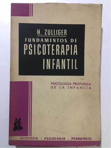 Fundamentos De Psicoterapia Infantil.zulliger 1ra Edición