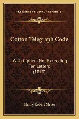 Libro Cotton Telegraph Code: With Ciphers Not Exceeding T...
