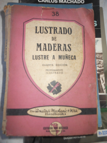 *  Lustrado De Maderas - Lustre A Muñeca