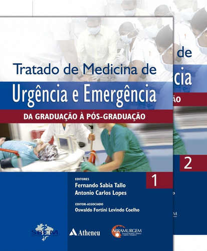Tratado de medicina de urgência e emergência - 2 volumes, de Tallo, Fernando Sabia. Editorial Editora Atheneu Ltda, capa dura em português, 2018