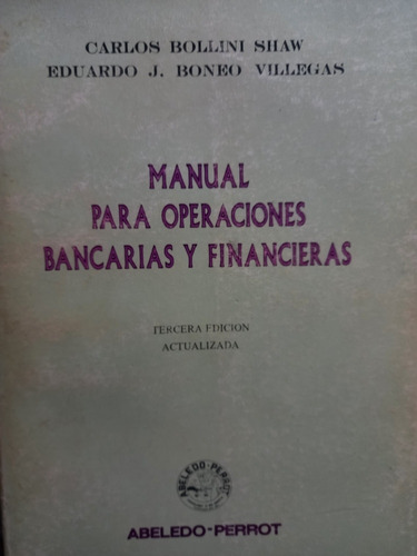 Manual Para Operaciones Bancarias Y Financieros Carlos Bolli