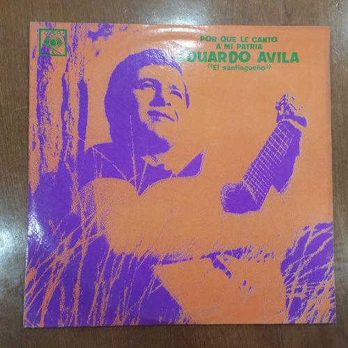 Disco Vinilo Eduardo Ávila, Porque Le Canto A Mi Patria Cbs