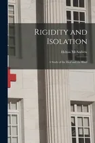 Comprar Libro Rigidity And Isolation: A Study Of The Deaf And The...