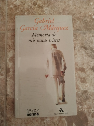 Libro Memorias De Mis Putas Tristes De Gabriel G. Marquez.