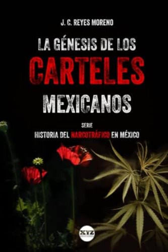 Libro: La Génesis De Los Carteles Mexicanos (historia Del En