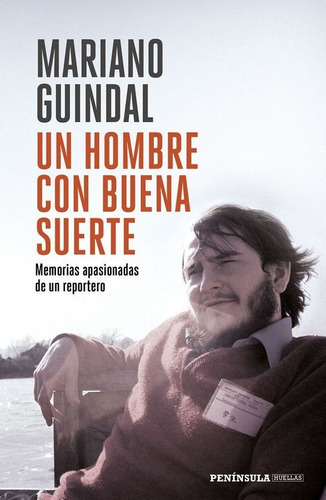 Un Hombre Con Buena Suerte, De Guindal, Mariano. Editorial Ediciones Península, Tapa Blanda En Español
