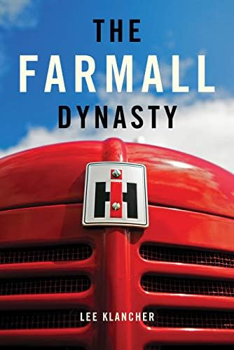 Libro: The Farmall Dynasty: A History Of International Cub,