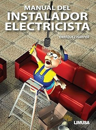 Manual Del Instalador Electricista/ Manual Of Electrici&-.