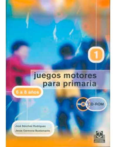 Juegos Motores Para Primaria -6 A 8 Años- (libro+cd)