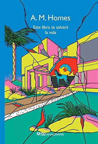 Este Libro Te Salvara La Vida - A. M. Homes