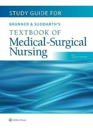 Study Guide For Brunner & Suddarth's Textbook Of Medical-...