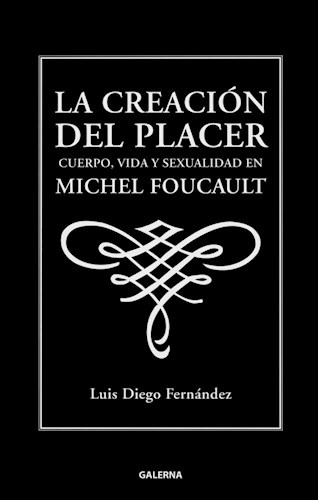 Creacion Del Placer La - Foucault Michel - Galerna Di - #l