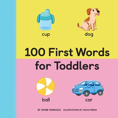 Libro 100 First Words For Toddlers - Yannuzzi, Jayme