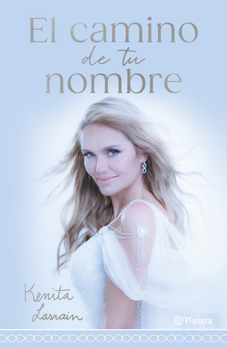 Libro El Camino De Tu Nombre - Kenita Larraín