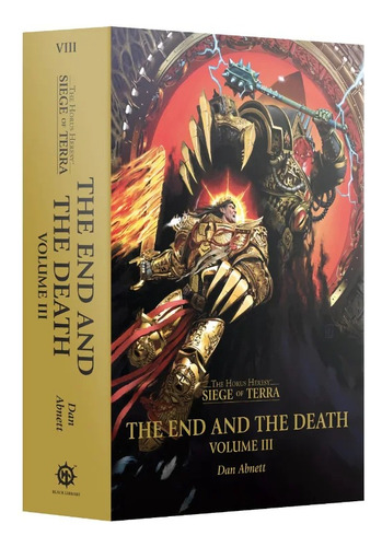 Black Library Horus Heresy The End And The Death Vol Iii Hb