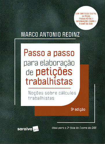 Passo A Passo Para Elaboração De Petições Trabalhistas, De Redinz Antonio. Editorial Saraiva Jur, Tapa Mole, Edición 9 En Português, 2023