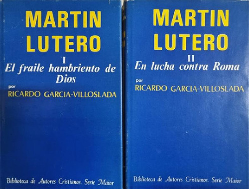 Libro - Martin Lutero El Fraile Hambriento + En Lucha Contr