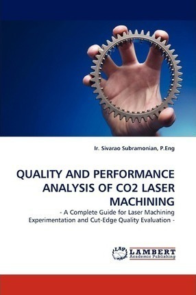 Quality And Performance Analysis Of Co2 Laser Machining -...