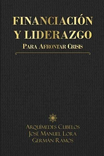 Libro: Financiación Y Liderazgo Para Afrontar Crisis (spanis