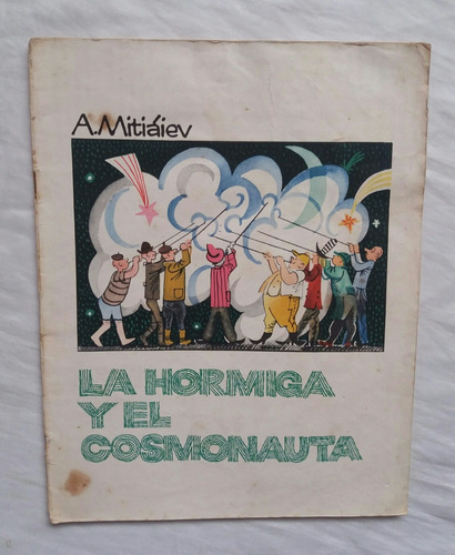 La Hormiga Y El Cosmonauta A. Mitiaiev Cuento Ruso 1973