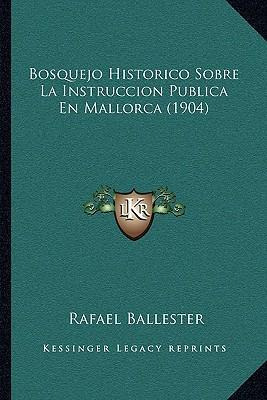 Libro Bosquejo Historico Sobre La Instruccion Publica En ...