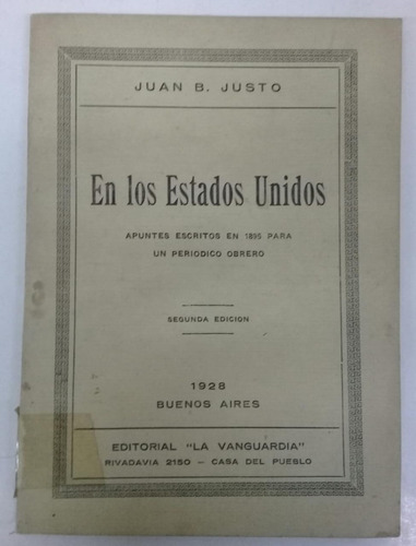 En Los Estados Unidos * Justo Juan B. * 1928  Prensa Obrera 