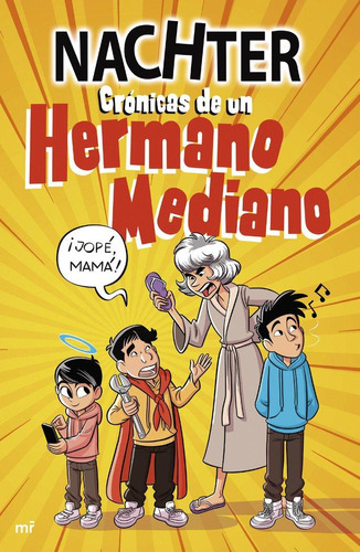 Libro: Cronicas De Un Hermano Mediano. Nachter. Martinez Roc