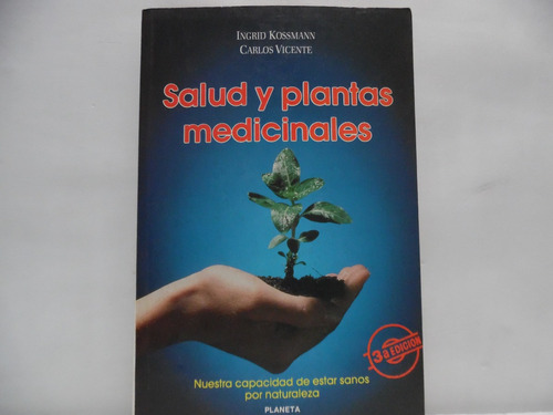 Salud Y Plantas Medicinales / Ingrid Kossmann / Planeta 