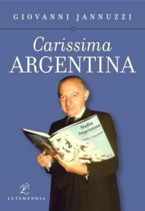 Libro Carissima Argentina De Giovanni Jannuzzi