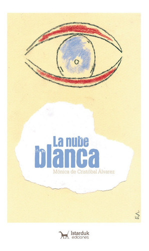 Nube Blanca,la - De Cristobal Alvarez,monica