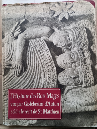 L'histoire Des Rois Mages Vue Par Gislebertus D'autum