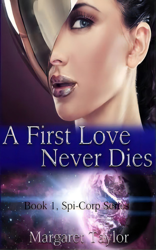 A First Love Never Dies, De Margaret Taylor. Editorial Createspace Independent Publishing Platform, Tapa Blanda En Inglés