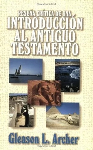 Reseña Critica De Una Introducción Al Antiguo Testamento