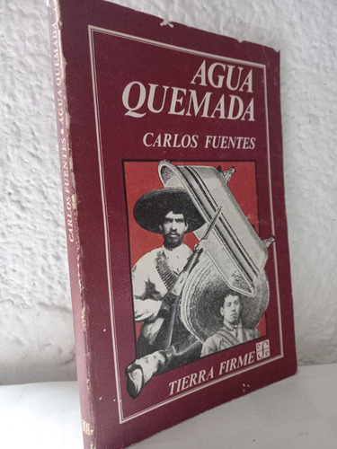 Agua Quemada Carlos Fuentes (Usado)