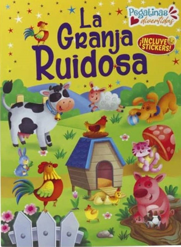 La Granja Ruidosa. Colección Pegatinas Divertidas - Latinboo