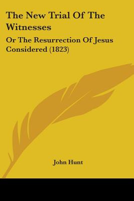 Libro The New Trial Of The Witnesses: Or The Resurrection...