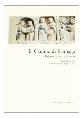 Libro El Camino De Santiago : Encrucijadas De Sabe  De Lopez