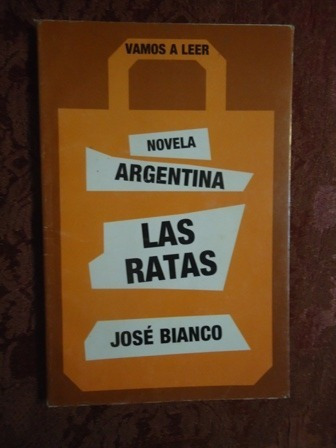 Las Ratas - Jose Bianco - Novela Argentina - 2001