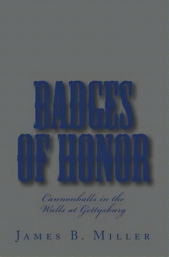 Badges Of Honor, De James B Miller. Editorial Createspace Independent Publishing Platform, Tapa Blanda En Inglés