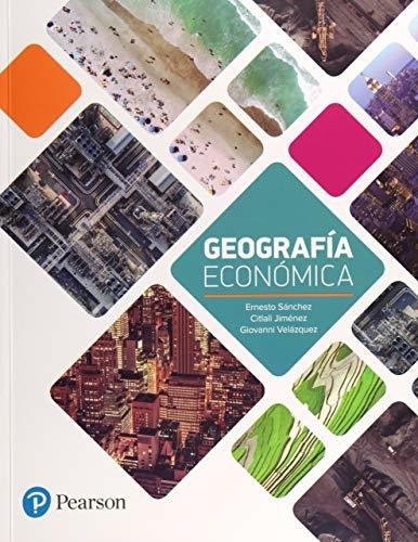 Geografia Economica, De Sanchez, Ernesto. Editorial Pearson En Español