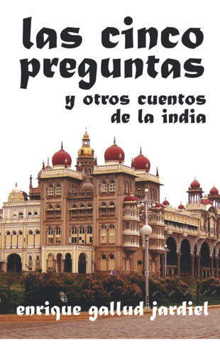 Libro Las Cinco Preguntas Y Otros Cuentos De La India (cuent