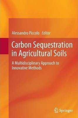Libro Carbon Sequestration In Agricultural Soils : A Mult...