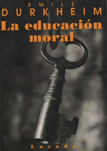 La Educacion Moral, De Durkheim. Editorial Losada Oceano En Español